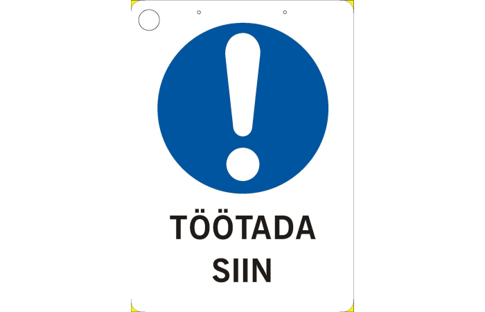HOIATUSMÄRK "TÖÖTADA SIIN"