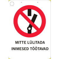 HOIATUSMÄRK "MITTE LÜLITADA" 150x210MM